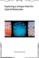 Exploring a unique path for hybrid molecules 1805293737 Book Cover