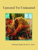 Uprooted Yet Undaunted 1792737114 Book Cover