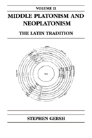 Middle Platonism and NeoPlatonism, Volume 2: The Latin Tradition 0268014396 Book Cover