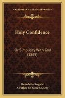 Holy Confidence: Or Simplicity With God 1104180413 Book Cover