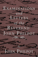 Examinations and Letters of the Rev. John Philpot 1597522023 Book Cover