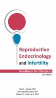 Reproductive Endocrinology & Infertility: Handbook for Clinicians 0964546701 Book Cover