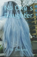 No One`s Daughter B08GG2RNSQ Book Cover