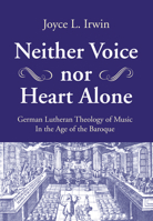 Neither Voice nor Heart Alone 1532641362 Book Cover