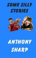 Some Silly Stories 148480483X Book Cover