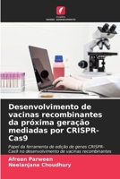 Desenvolvimento de vacinas recombinantes da próxima geração mediadas por CRISPR-Cas9 (Portuguese Edition) 620802448X Book Cover