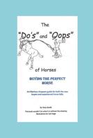 The Do's and Oops of Horses: Buying the Perfect Horse 1095373897 Book Cover