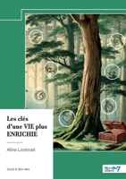 Les clés d'une vie plus enrichie (French Edition) B0DTYKLPFF Book Cover