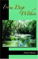 From Deep Within 1412072492 Book Cover