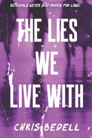 The Lies We Live With 1487437609 Book Cover