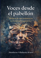 Voces desde el Pabellón: Relatos de una semana en un hospital psiquiatrico (Spanish Edition) 1105405176 Book Cover