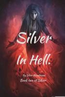 Silver in Hell 1721252916 Book Cover