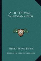 Life of Walt Whitman 9356898839 Book Cover