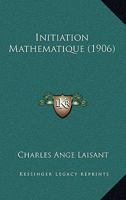 Initiation Mathematique 1164681125 Book Cover