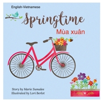 Springtime Mùa xuân: Dual Language Edition English-Vietnamese B09K25RW7H Book Cover