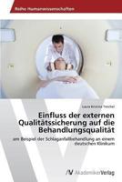 Einfluss Der Externen Qualitatssicherung Auf Die Behandlungsqualitat 3639488113 Book Cover