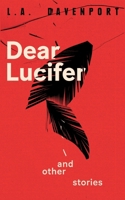 Dear Lucifer & Other Stories 1999595777 Book Cover