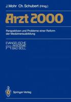 Arzt 2000: Perspektiven Und Probleme Einer Reform Der Medizinerausbildung 3540185046 Book Cover