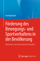Förderung des Bewegungs- und Sportverhaltens in der Bevölkerung: Nationale und internationale Aspekte (German Edition) 3662701022 Book Cover