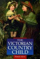 The Victorian Country Child 0750914998 Book Cover
