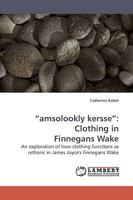amsolookly kersse: Clothing in Finnegans Wake 3838316495 Book Cover