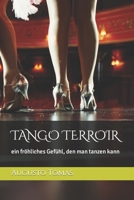 Tango Terroir: ein fröhliches Gefühl, den man tanzen kann (Tangomania) B09TYP5RLJ Book Cover