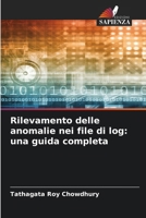 Rilevamento delle anomalie nei file di log: una guida completa (Italian Edition) 6630375467 Book Cover