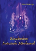 Blauelieschens fantastische Märchenwelt (German Edition) 3759751849 Book Cover