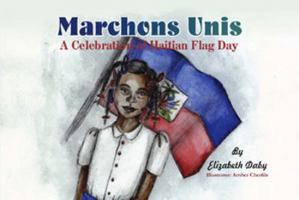 Marchons Unis: A Celebration of Haitian Flag Day 1626321868 Book Cover