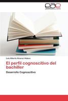 El perfil cognoscitivo del bachiller 3845493526 Book Cover