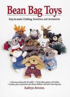 Bean Bag Toys: Easy-To-Make Clothing, Furniture, and Accessories 0873417968 Book Cover