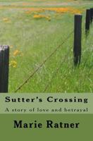 Sutter's Crossing 1511914238 Book Cover