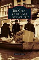 The Great Ohio River Flood of 1937 (Images of America: West Virginia) 0738568589 Book Cover