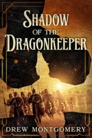 Shadow of the Dragonkeeper (The Dragonkeeper Chronicles) B0FCSHNGJV Book Cover