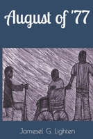August of 77' B0B6LKZD1Y Book Cover