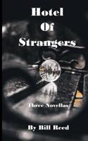 Hotel of Strangers: Three Novellas 1070189030 Book Cover