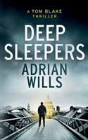 Deep Sleepers: A Tom Blake Thriller 1517525705 Book Cover