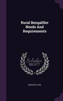 Rural Bengalher Needs and Requirements. 1355740835 Book Cover