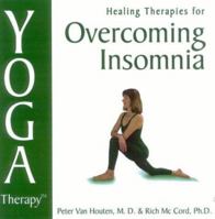 Yoga Therapy for Overcoming Insomnia (Yoga Therapy) 1565891740 Book Cover
