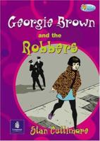 Georgie Brown and the Bank Robbery 0582497760 Book Cover