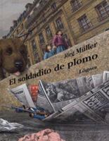 El Soldadito De Plomo/the Lead Soldier (Rosa Y Manzana) 8489804923 Book Cover