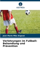 Verletzungen im Fußball: Behandlung und Prävention (German Edition) 6630320611 Book Cover