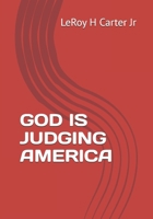 GOD IS JUDGING AMERICA B0F5NYHH7N Book Cover