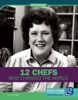 12 Chefs Who Changed the World 1632357151 Book Cover