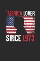 Merica Lover Since 1973: Dotted Bullet Journal (6 X 9 -120 Pages) - Gift Idea For American, American Flag and Birthday 1695827368 Book Cover