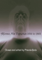 Alfonso: His Vignettes - 1936 to 1968 0980628954 Book Cover