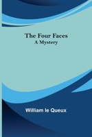 The Four Faces 1518620876 Book Cover