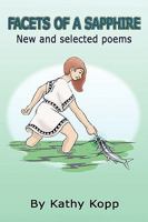 Facets of a Sapphire: New and Selected Poems 1440171459 Book Cover