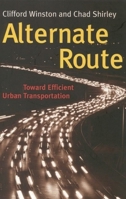 Alternate Route: Toward Efficient Urban Transportation 0815793812 Book Cover