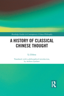 A History of Classical Chinese Thought 1032090367 Book Cover